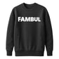 FAMBUL Hoodie & Crewneck